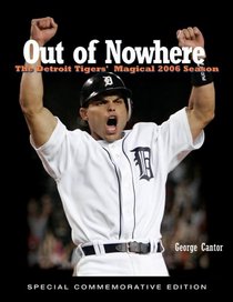 Out of Nowhere: The Detroit Tigers' Magical 2006 Season