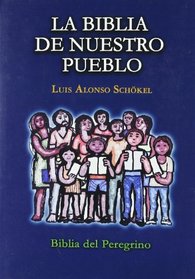 La biblia de nuestro pueblo/ The bible of our people (Spanish Edition)