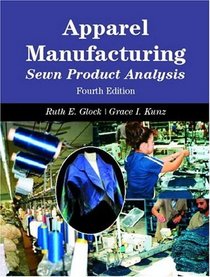 Apparel Manufacturing : Sewn Product Analysis (4th Edition)