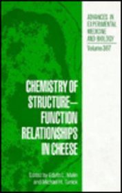 Chemistry of Structure-Function Relationships in Cheese (Advances in Experimental Medicine and Biology)