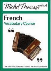 Michel Thomas Method: French Vocabulary Course (Michel Thomas Series)