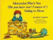 Alexander, Who's Not (Do You Hear Me? I Mean It!) Going to Move