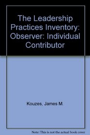 Leadership Practices Inventory-Individual Contributor (Lpi-Ic): Observer