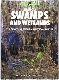 American Swamps and Wetlands (Planet Earth)