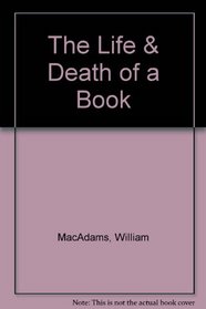 The Life & Death of a Book