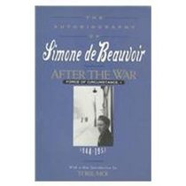 After the War: Force of Circumstance, 1944-1952 (Autobiography of Simone De Beauvoir)