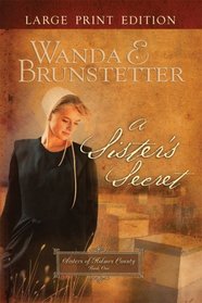 A Sister's Secret (Sisters of Holmes County, Bk 1) (Large Print)
