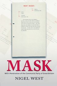 Mask: MI5's Penetration of the Communist Party of Great Britain