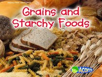 Grains and Starchy Foods (Acorn: Healthy Eating)