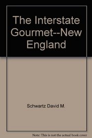 The interstate gourmet--New England