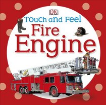 Touch and Feel Fire Engine (Touch & Feel)