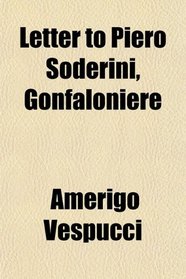 Letter to Piero Soderini, Gonfaloniere
