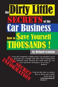 The Dirty Little Secrets of the Car Business: How to $ave Yourself Thousands