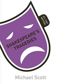 Shakespeare's Tragedies (All That Matters)