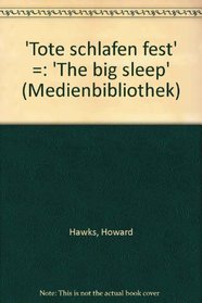 'Tote schlafen fest' =: 'The big sleep' (Medienbibliothek) (German Edition)