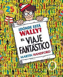 Donde esta Wally? El viaje fantastico (Spanish Edition)