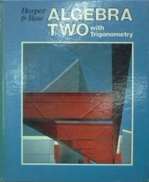 Algebra Two with Trigonometry (Harper & Row)