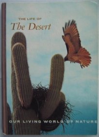 The Life of the Desert (Our Living World of Nature)