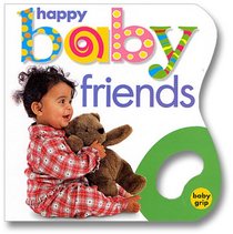 Baby Grip: Happy Baby Friends (Baby Grip)
