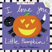 I Love You, Little Pumpkin! (Snuggle-Me Stories)