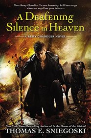 A Deafening Silence In Heaven (Remy Chandler, Bk 7)