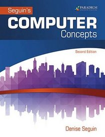 Computer Concepts & Microsoft Office 2016: Text with Physical eBook Code (Seguin)