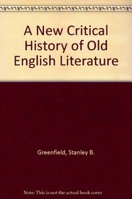A New Critical History of Old English Literature