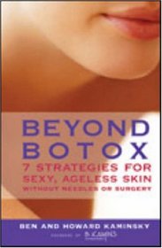 Beyond Botox: 7 Strategies for Sexy, Ageless Skin Without Needles or Surgery