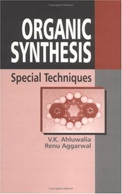Organic Synthesis: Special Techniques