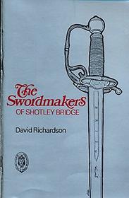 The Shotley Bridge swordmakers;: Their strange history (Northern history booklets)
