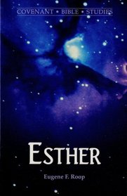 Esther (Covenant Bible Studies)