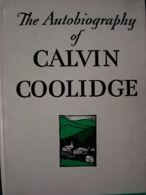 The autobiography of Calvin Coolidge