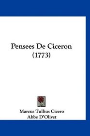 Pensees De Ciceron (1773) (French Edition)