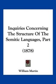 Inquiries Concerning The Structure Of The Semitic Languages, Part 2 (1878)