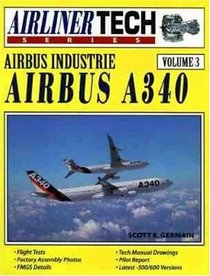 Airbus Industrie Airbus A340 (AirlinerTech Series, Vol. 3)