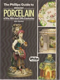 PHILLIPS GUIDE TO ENGLISH PORCELAIN - PREMIER /FAIRFAX