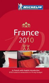 MICHELIN GUIDE FRANCE 2010 (FRENCH EDITION) (Michelin Red Guide: France)