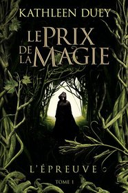 Le Prix de la magie, Tome 1 (French Edition)