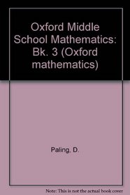 Oxford Middle School Mathematics: Bk. 3 (Oxford mathematics)