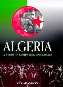 Algeria: A Study in Competing Ideologies