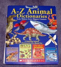 A-Z Animal Dictionaries: Scaly, Slithery, Slippery Creatures