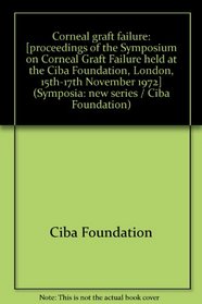 Corneal graft failure (Ciba Foundation Symposium 15)