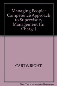 Managing People: A Competence Approach to Supervisory Management (Nvq/Svq Level 3)
