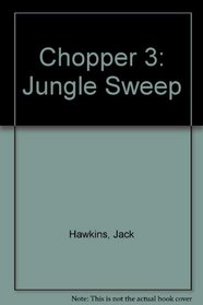 Chopper 3: Jungle Sweep