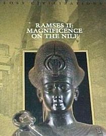 Ramses II: Magnificence on the Nile (Lost Civilizations)
