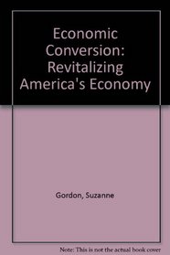 Economic Conversion: Revitalizing America's Economy