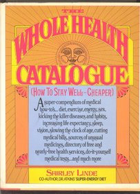 The Whole Health Catalogue: How To Stay Well Cheaper