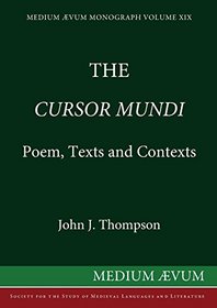 The Cursor Mundi: Poem, Texts and Contexts (Medium Aevum Monographs)