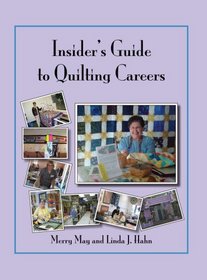Insider's Guide to Quilting Careers