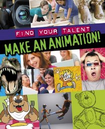 Make An Animation! (Find Your Talent)